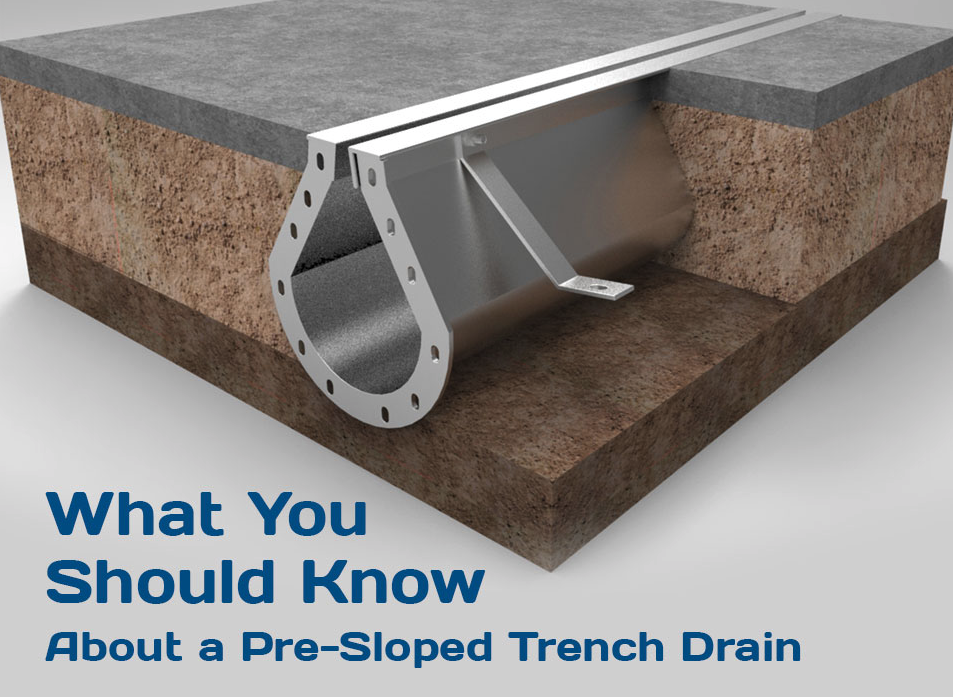 Pre-Sloped Trench Drains: Everything YOu Need To Know